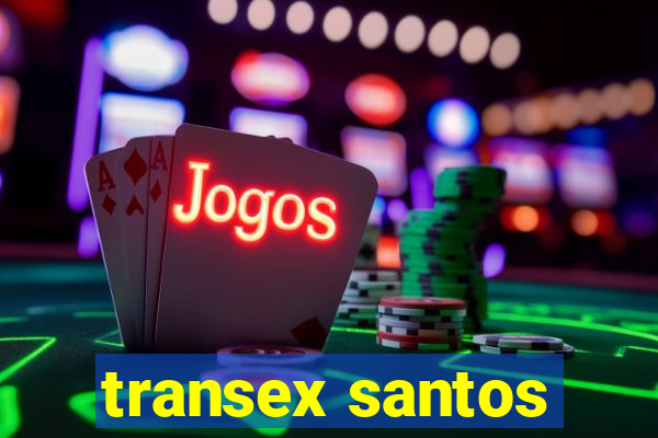 transex santos